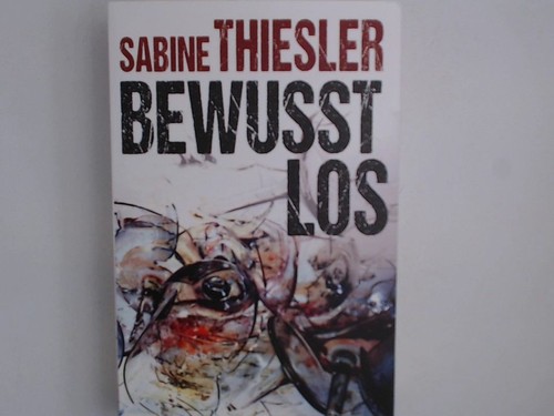 Bewusstlos thriller - bewusstlos,