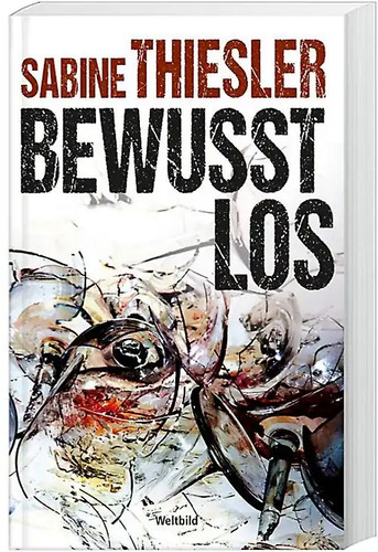 Bewusstlos sabine thiesler - sabine,