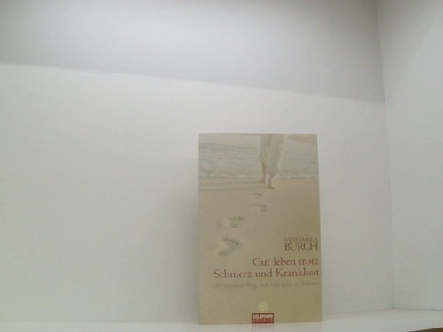 Gut leben trotz schmerz und - gut,